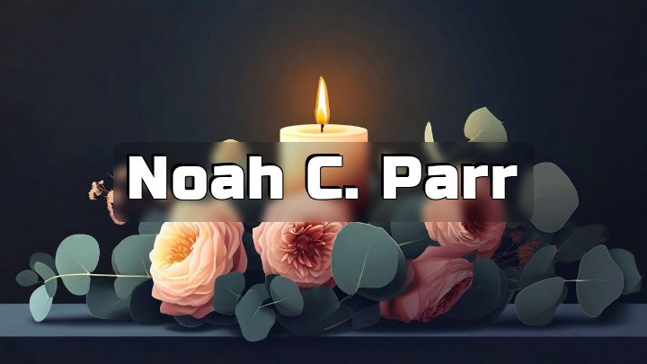 Noah C. Parr, Lakeview, Alabama
