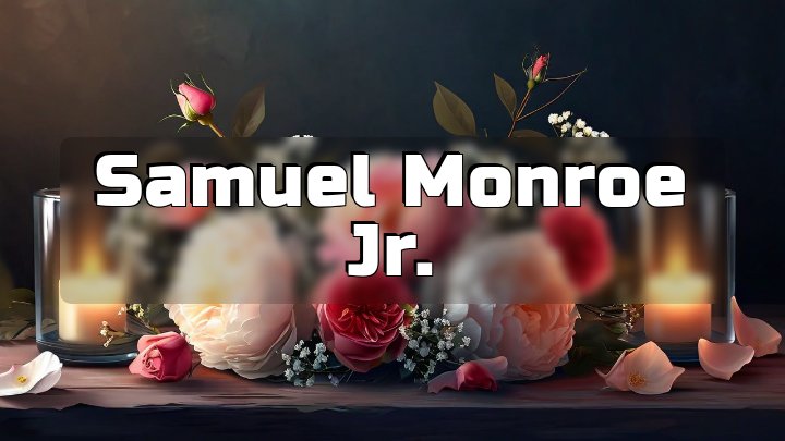 Samuel Monroe Jr.